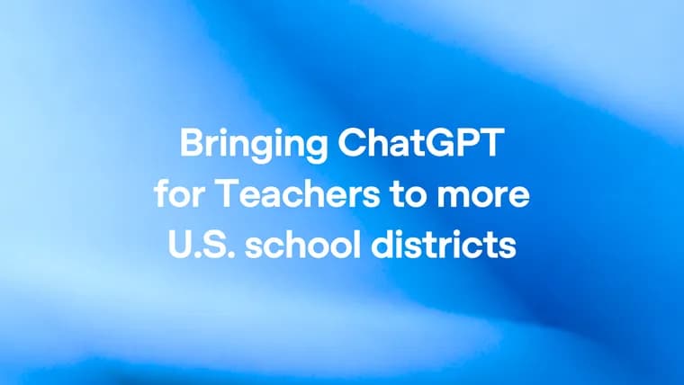OpenAI expands ChatGPT for Teachers to over 300,000 educators