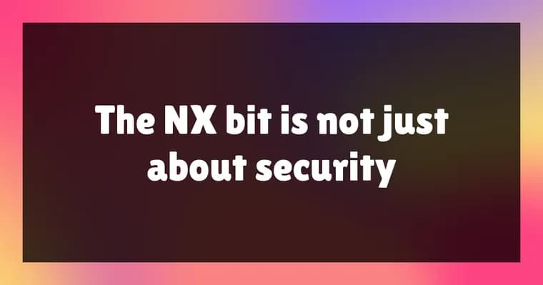 An ARM64 hypervisor bug shows the NX bit isn't just about security