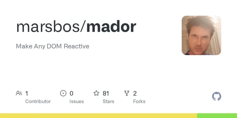 Mador binds DOM elements to reactive state in an 855-byte runtime