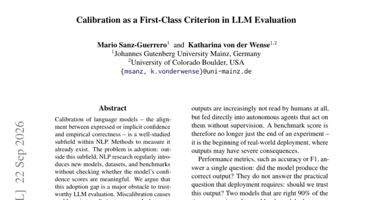 Calibration as a first-class criterion in LLM evaluation