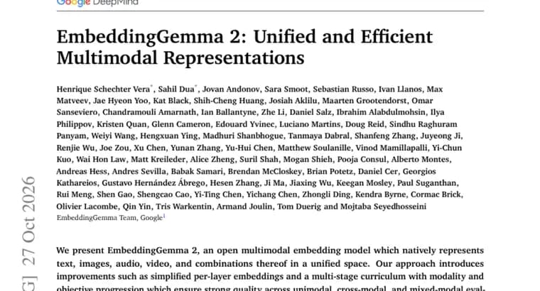 EmbeddingGemma 2 embeds text, images, audio and video in one space