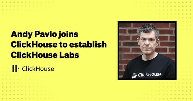 Andy Pavlo joins ClickHouse to launch ClickHouse Labs