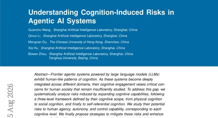 Study maps cognition-induced risks in agentic AI systems