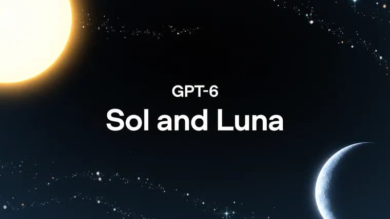 OpenAI launches GPT-6 Sol and Luna, cuts API prices 50%